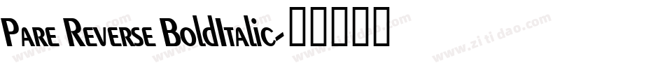 Pare Reverse BoldItalic字体转换